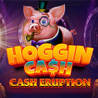 Cash Eruption Hoggin Cash in Other_Slots