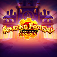 Fire Blaze Golden Amazing Factory in si_fireblazeslots