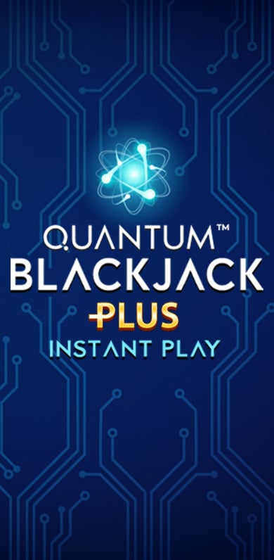 Quantum Blackjack Plus Instant Play